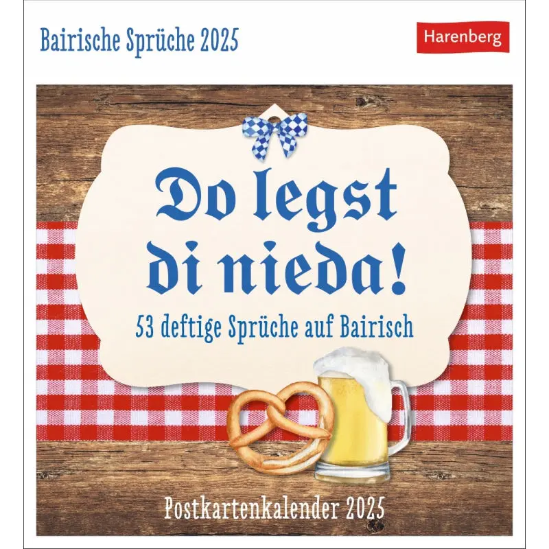 Comic & Humor Kalender - Bairische Sprüche 2024, Do legst di nieda